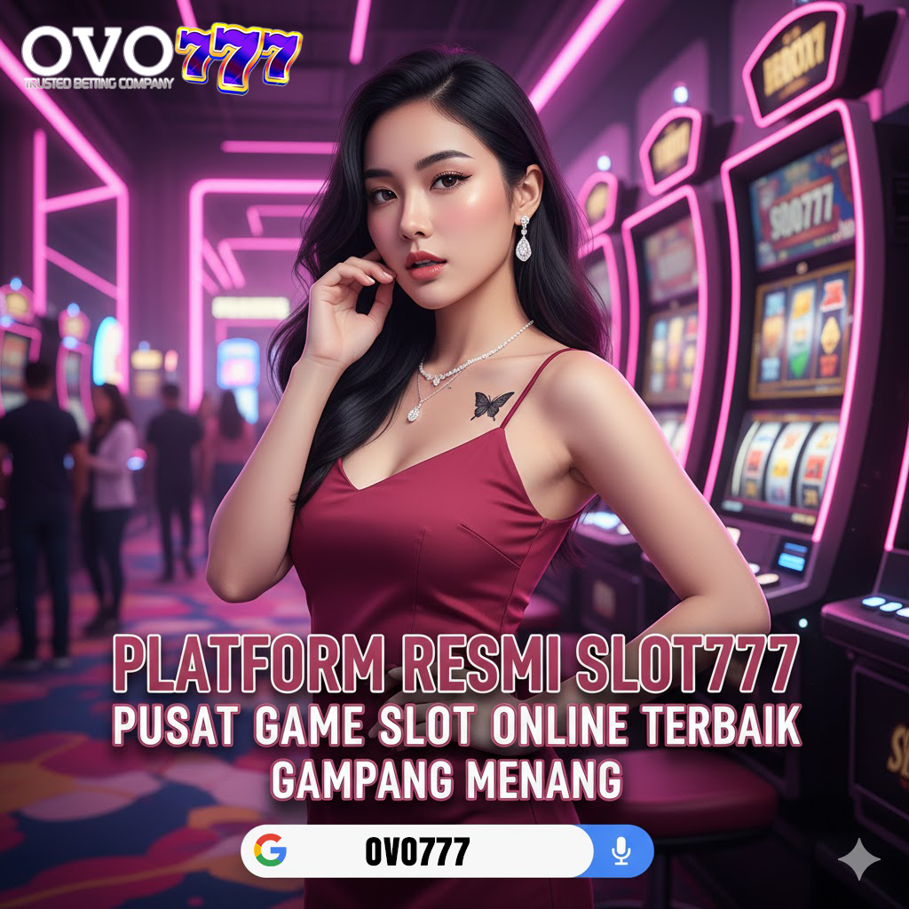 OVO777: Platform Resmi SLot777 Pusat Game Online Terpercaya Mudah Menang